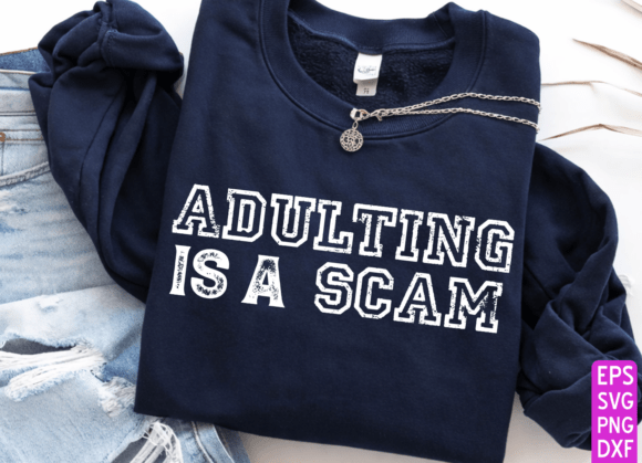 Adulting Is A Scam Kolej Tarzı SVG Tasarımı tasarım önizlemesi