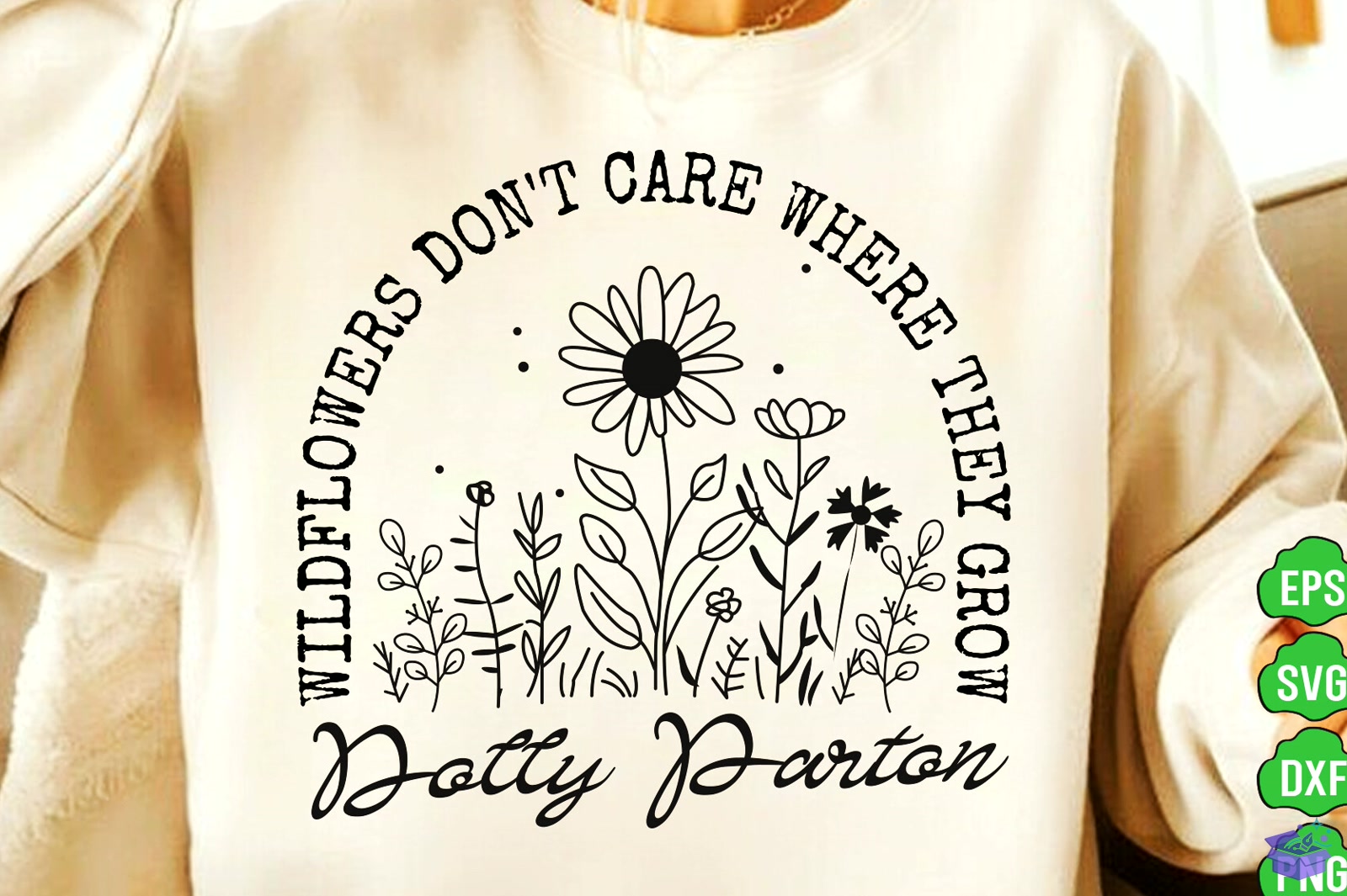 Wildflowers SVG Dolly Parton Quote PNG - DTF & Süblimasyon Baskı Tasarımı (SVG, DXF, EPS, PNG) - detaylı önizleme 2