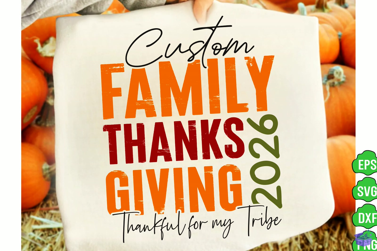 Custom Family Thanksgiving 2026 PNG SVG - DTF & Süblimasyon Baskı Tasarımı (SVG, DXF, EPS, PNG) - DTF Baskı Tasarımları İndir (DXF, SVG, EPS)