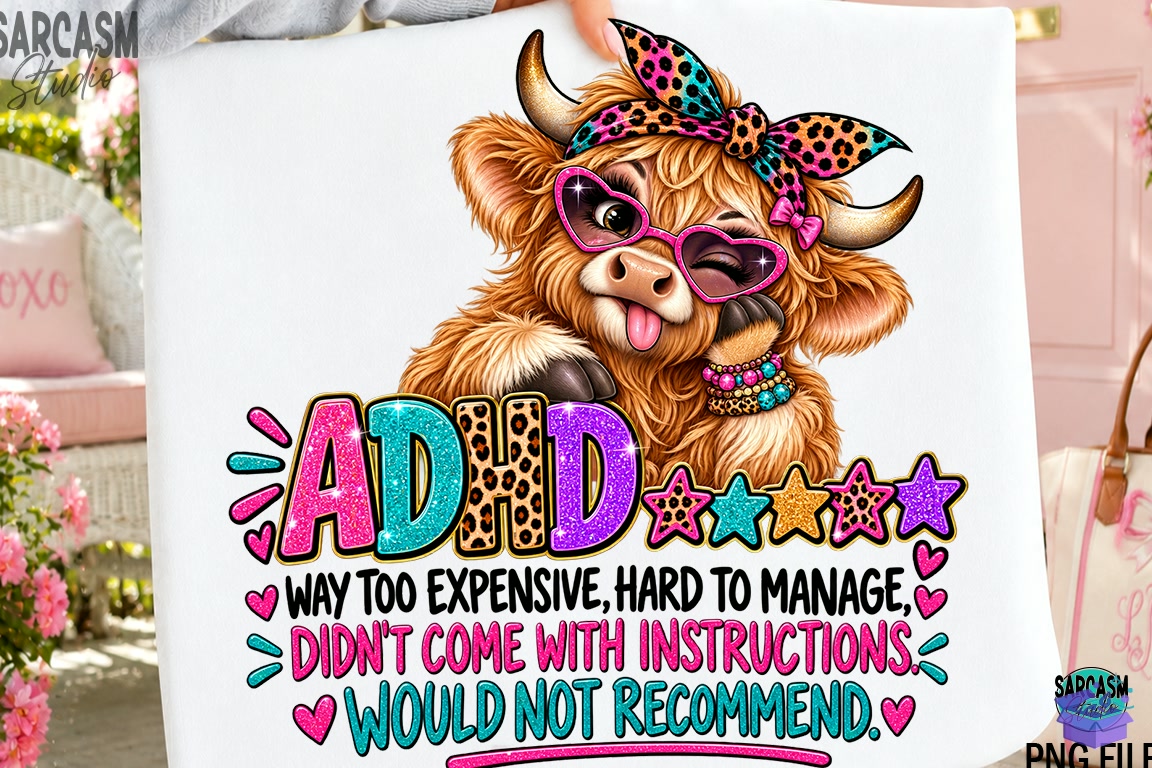 Funny Highland Cow Png Sassy ADHD Humor - DTF & Süblimasyon Baskı Tasarımı (SVG, DXF, EPS, PNG) - DTF Baskı Tasarımları İndir (DXF, SVG, EPS)