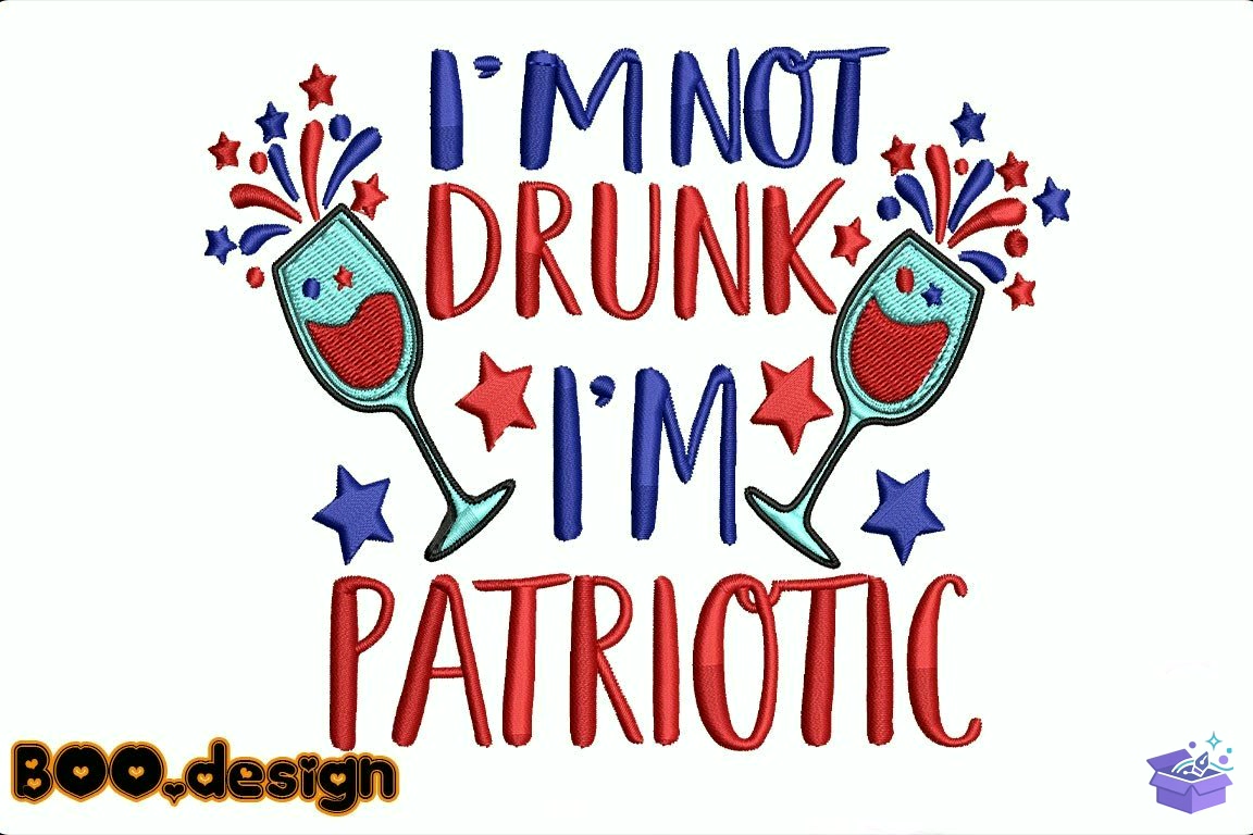 I'm Not Drunk I'm Patriotic - Makine Nakış Deseni (SVG, DXF, EPS, PNG) - Nakış Desenleri İndir (DXF, SVG, EPS)