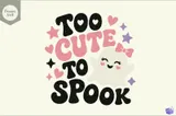 "Too Cute To Spook" Sevimli Hayalet Tasarımı - El İşi ve Kesim Dosyası (SVG) - detaylı önizleme 1