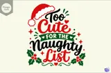 "Too Cute For The Naughty List" Komik Yılbaşı Tasarımı - El İşi ve Kesim Dosyası (SVG) - detaylı önizleme 3