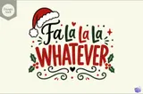 "Fa La La Whatever" Komik Yılbaşı Tasarımı - El İşi ve Kesim Dosyası (SVG) - detaylı önizleme 2